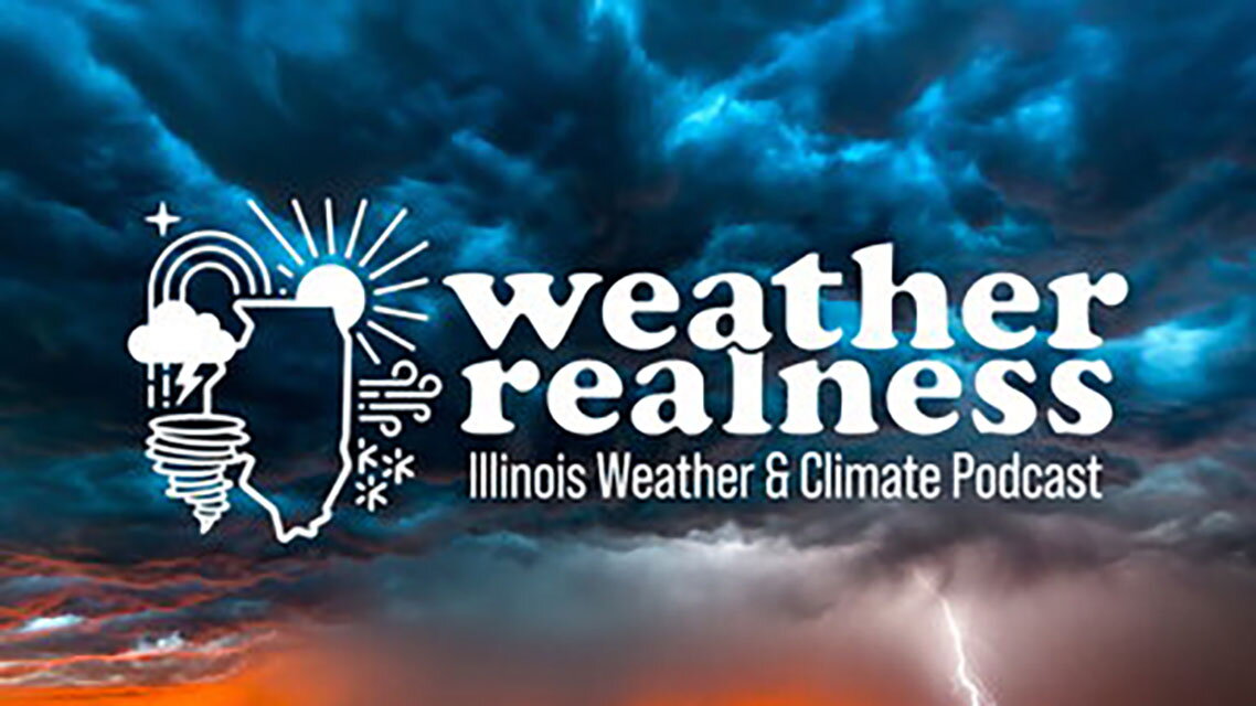 Weather Realness Illinois Weather & Climate Podcast